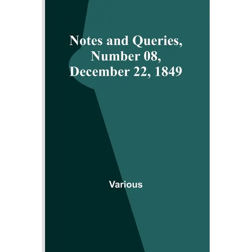 Notes and Queries, Number 08, December 22, 1849