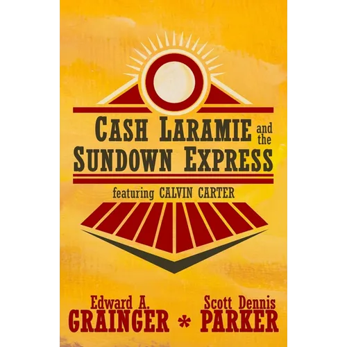 Cash Laramie and the Sundown Express