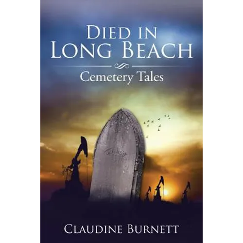 Died in Long Beach: Cemetery Tales