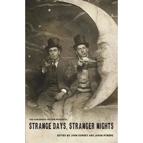 The Gasconade Review Presents: Strange Days, Stranger Nights