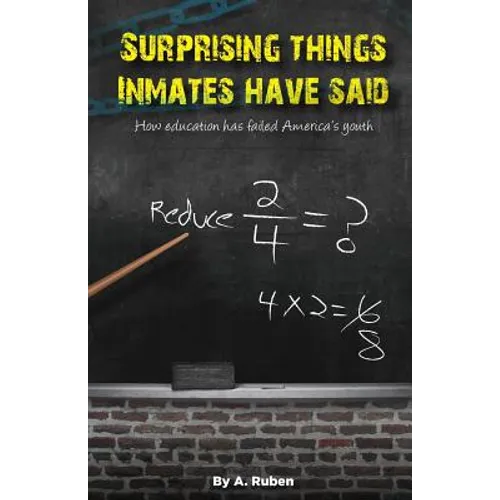Surprising Things Inmates Have Said: How education has failed America's youth