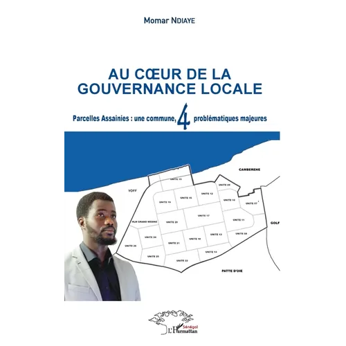 Au coeur de la gouvernance locale: Parcelles Assainies: une commune, 4 problématiques majeures