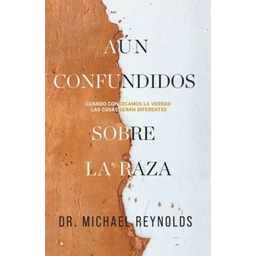 Aún confundidos sobre la raza: Cuando conozcamos la verdad, las cosas serán diferentes