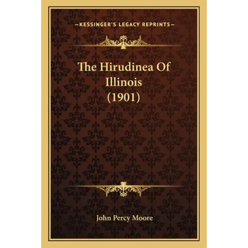 The Hirudinea Of Illinois (1901)