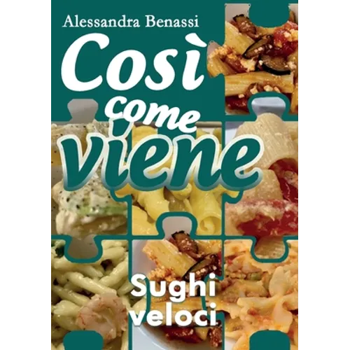 Così come viene - SUGHI VELOCI