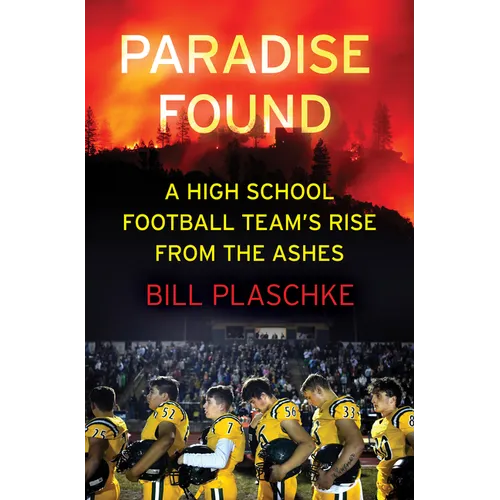 Paradise Found: A High School Football Team's Rise from the Ashes