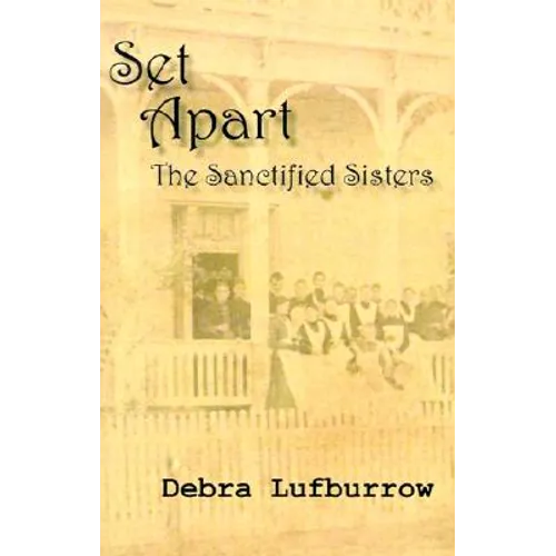 Set Apart: The Sanctified Sisters