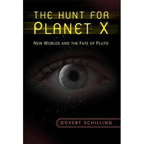 The Hunt for Planet X: New Worlds and the Fate of Pluto