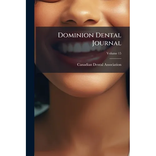 Dominion Dental Journal; Volume 15