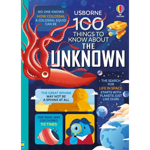100 Things to Know about the Unknown: A Fact Book for Kids
