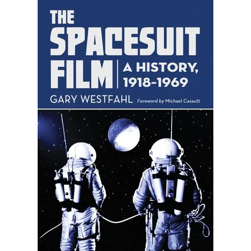 Spacesuit Film: A History, 1918-1969