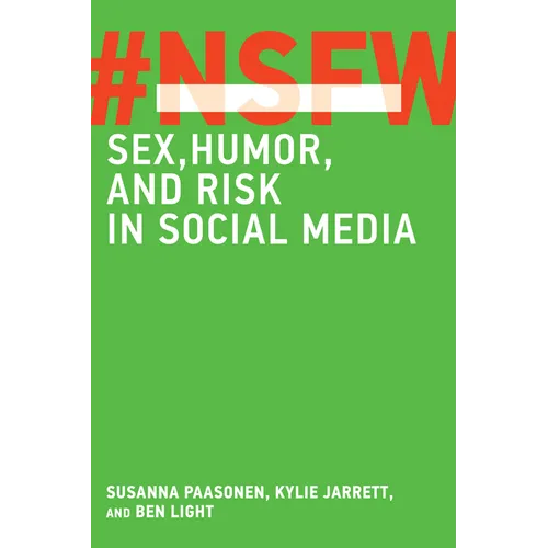 Nsfw: Sex, Humor, and Risk in Social Media