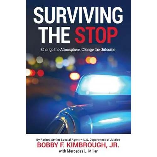 Surviving The Stop: Change The Atmosphere, Change The Outcome
