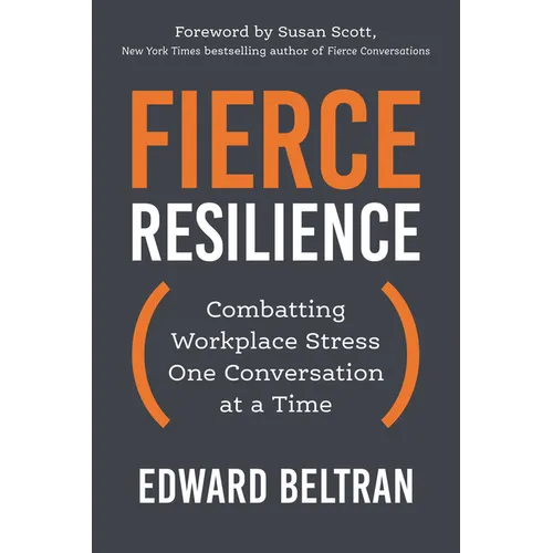 Fierce Resilience: Combatting Workplace Stress One Conversation at a Time