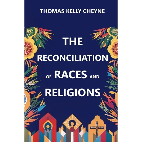 The Reconciliation of Races and Religions