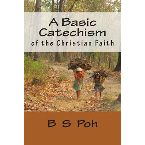 A Basic Catechism of the Christian Faith