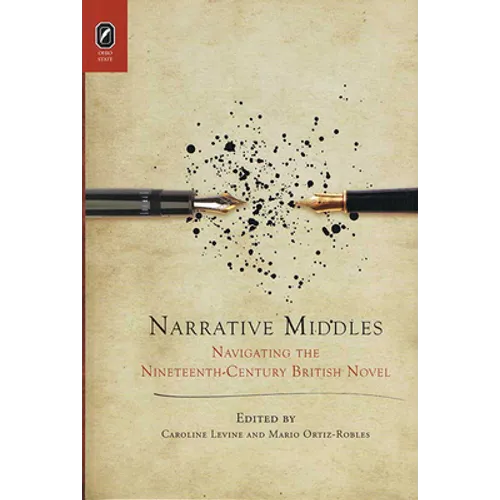 Narrative Middles: Navigating the Nineteenth-Century Novel