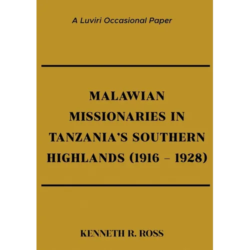 Malawian Missionaries in Tanzania's Southern Highlands 1916-1928