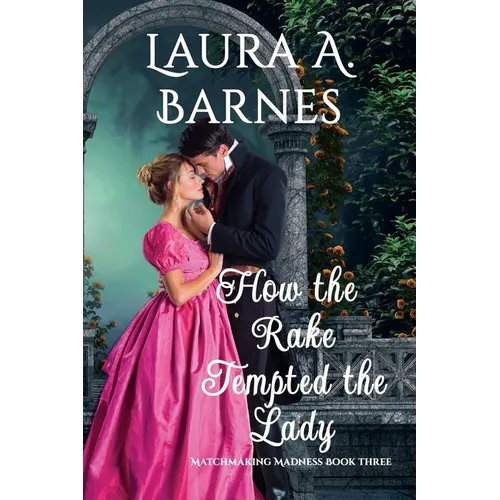 How the Rake Tempted the Lady