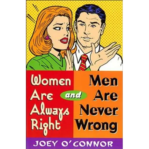The Women Are Always Right and Men Are Never Wrong