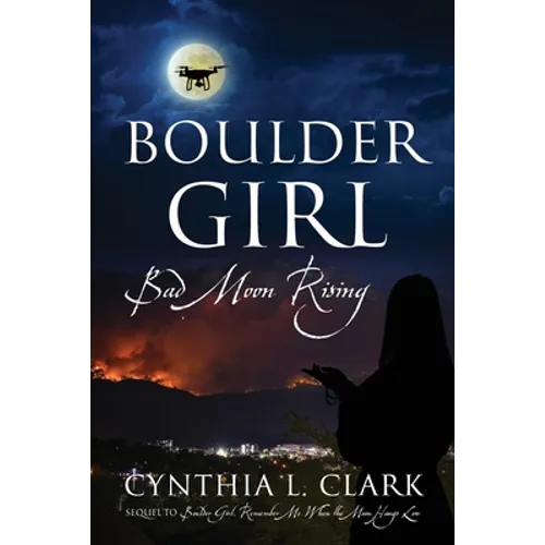 Boulder Girl: Bad Moon Rising