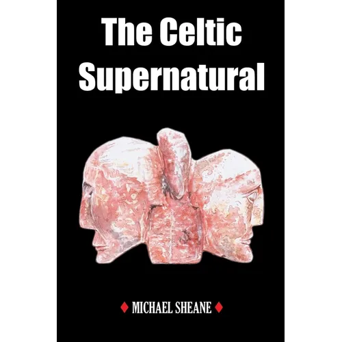 The Celtic Supernatural