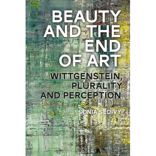 Beauty and the End of Art: Wittgenstein, Plurality and Perception