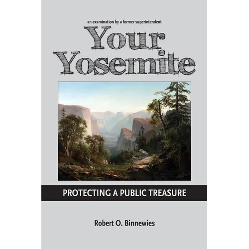Your Yosemite, Protecting A Public Treasure