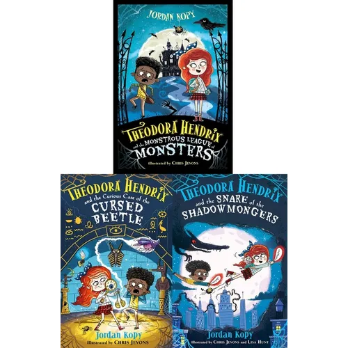 The Theodora Hendrix Collected Set: Theodora Hendrix and the Monstrous League of Monsters; Theodora Hendrix and the Curious Case of the Cursed Beetle;