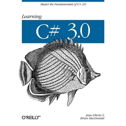 Learning C# 3.0: Master the Fundamentals of C# 3.0