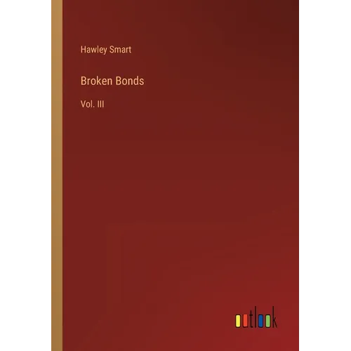 Broken Bonds: Vol. III
