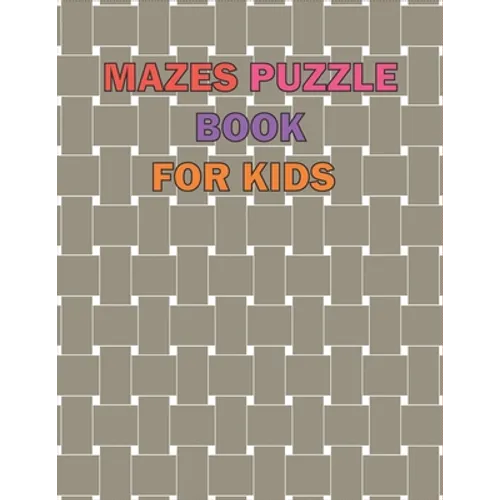 Maze Puzzle Book For Kids Age 8-12 Years: The giant book of mazes to stimulate the mind, and it is designed for children from the age of (8-12), and i