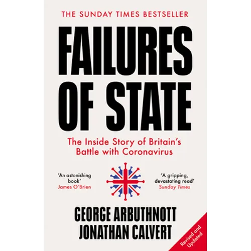 Failures of State: The Inside Story of Britain's Battle with Coronavirus