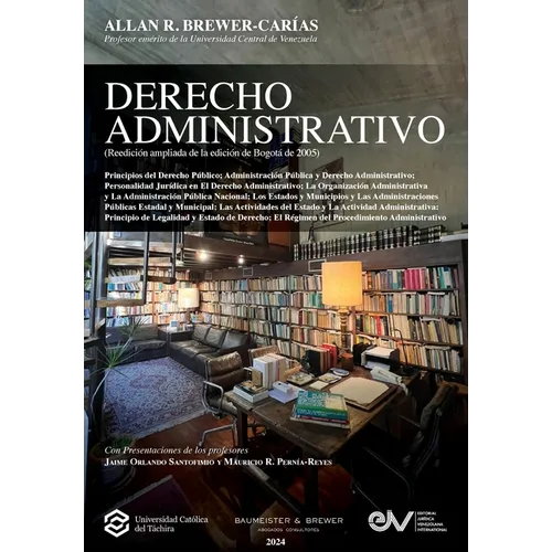 DERECHO ADMINISTRATIVO (Reedición ampliada de la edición de Bogotá, 2005)