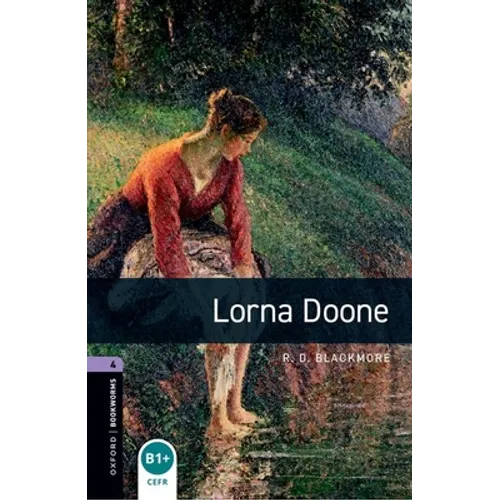 Oxford Bookworms Library: Lorna Doone: Level 4: 1400-Word Vocabulary