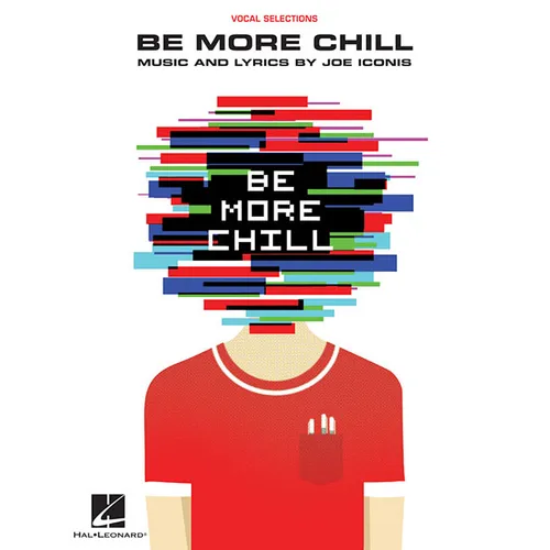 Be More Chill: Piano/Vocal Selections