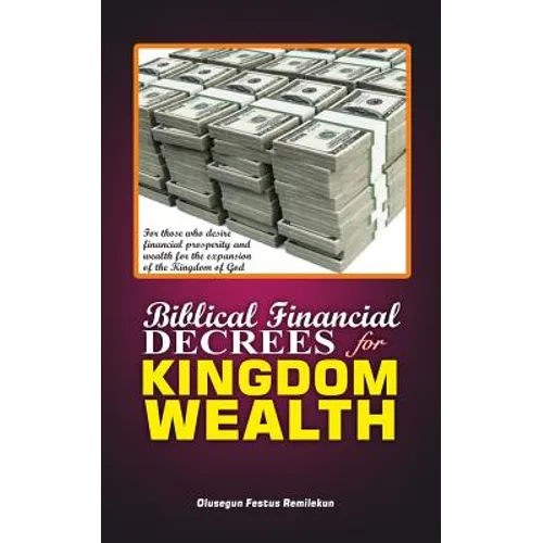 Biblical Financial Decrees for Kingdom Wealth