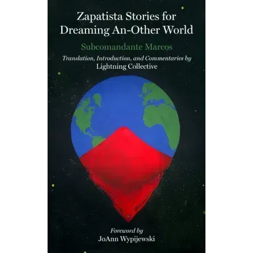 Zapatista Stories for Dreaming an Other World