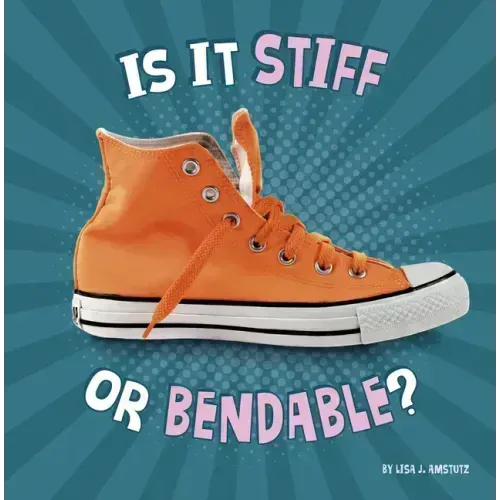 Is It Stiff or Bendable?