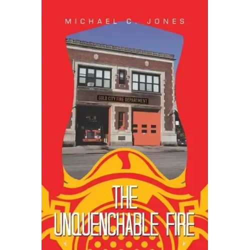The Unquenchable Fire