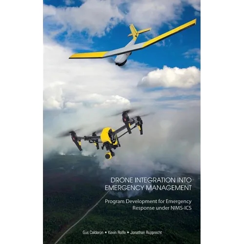 Drone Integration Into Emergency Management: Program Development for Emergency Response under NIMS-ICS