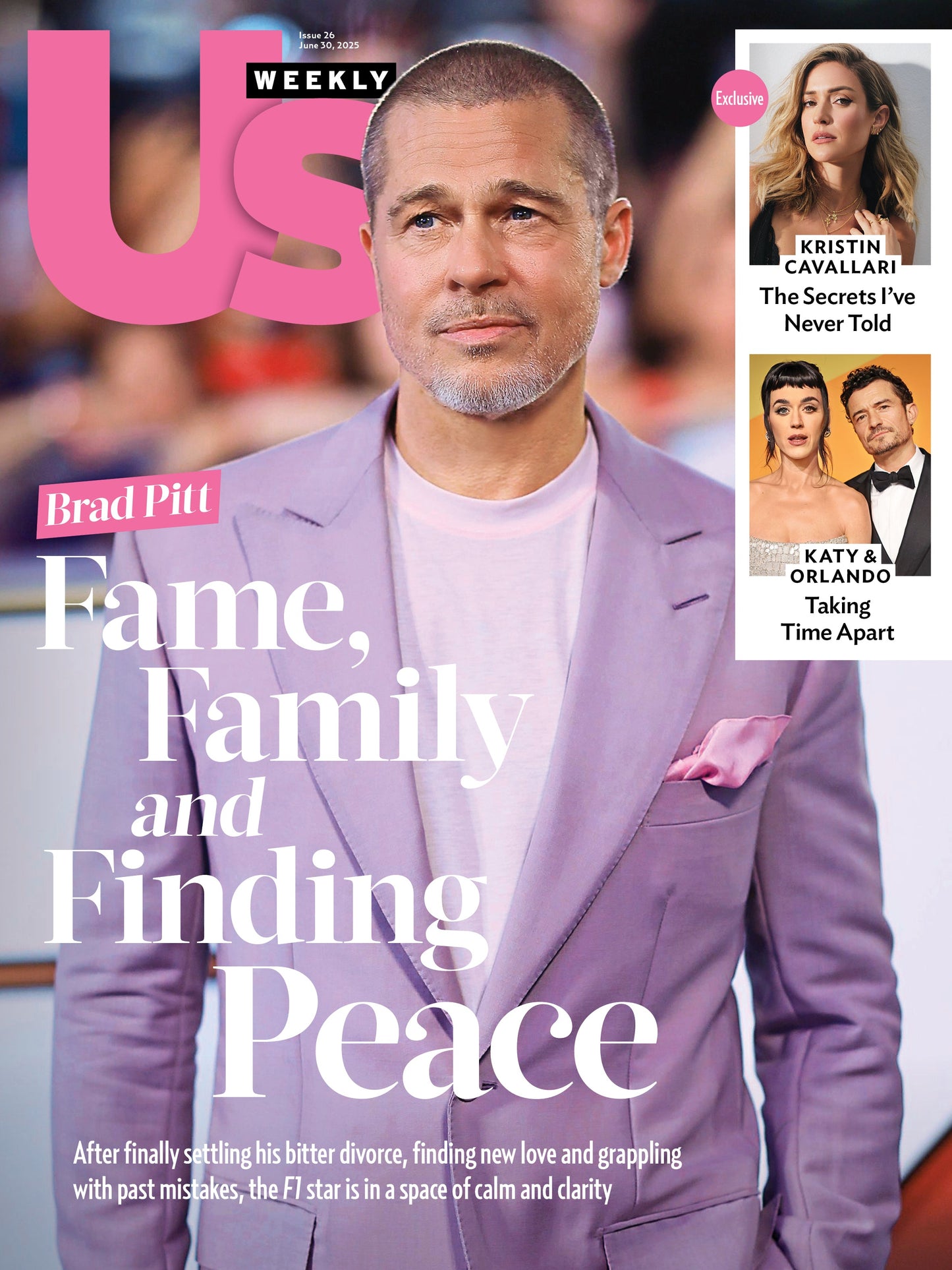 Us Weekly - 06.30.25: Brad Pitt On Fame, Family & Finding Peace, Kristin Cavallari's Untold Secrets, Katy Perry & Orlando Bloom Taking A Break & More!