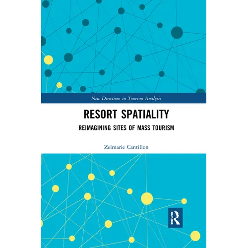 Resort Spatiality: Reimagining Sites of Mass Tourism