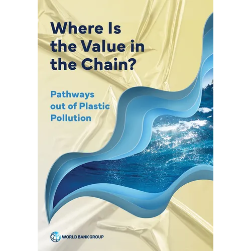 Where Is the Value in the Chain?: Pathways out of Plastic Pollution