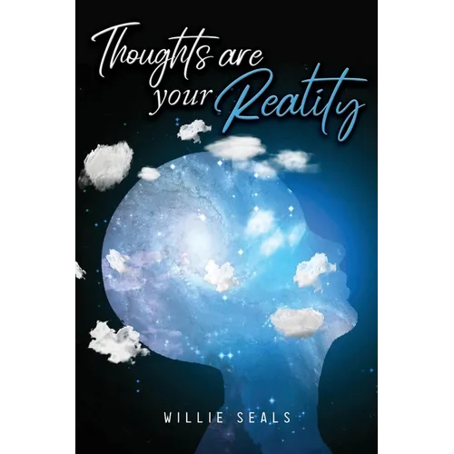 Thoughts Are Your Reality