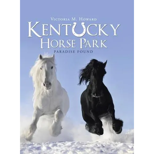 Kentucky Horse Park: Paradise Found