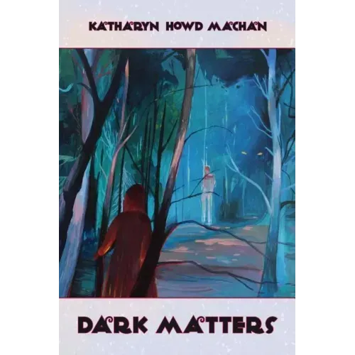 Dark Matters