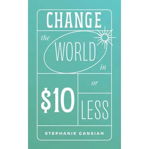 Change the World in $10 or Less