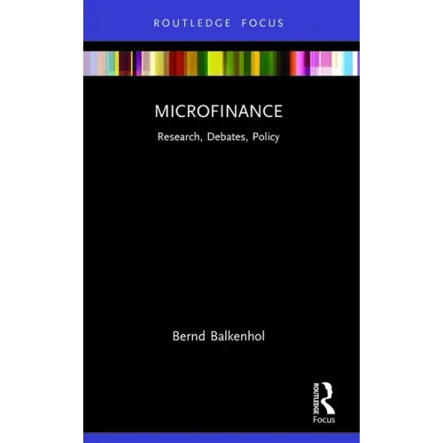 Microfinance: Research, Debates, Policy