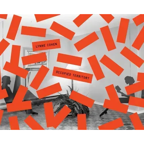 Lynne Cohen: Occupied Territory